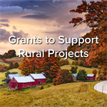 Grants to Support Rural Projects